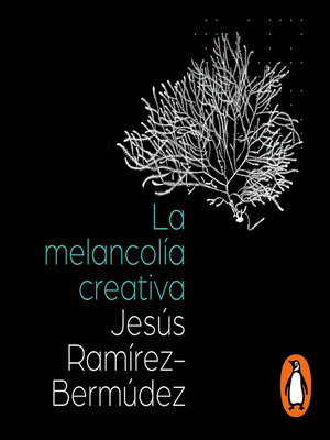cover image of La melancolía creativa